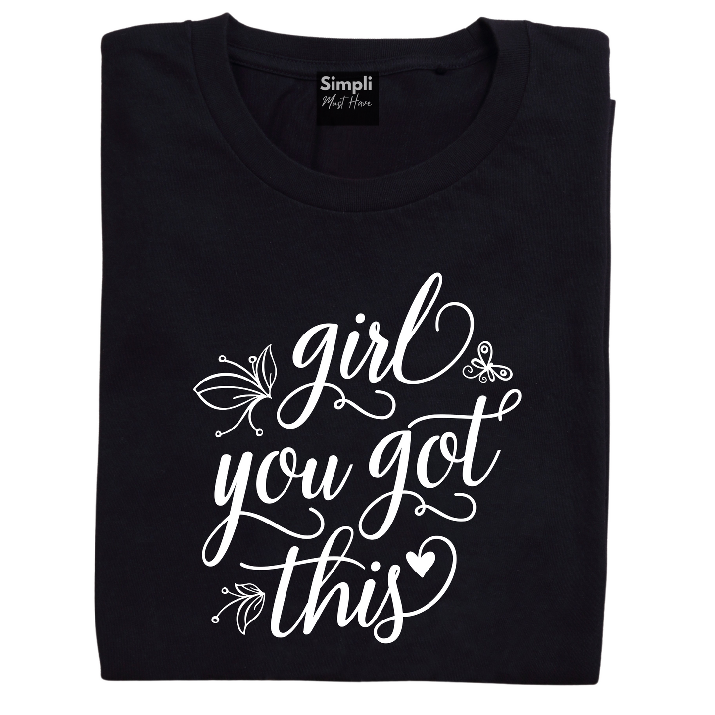 Girl You Got This Tshirt