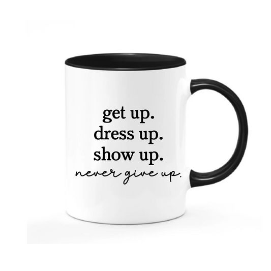 Get Up Never Give Up Mug