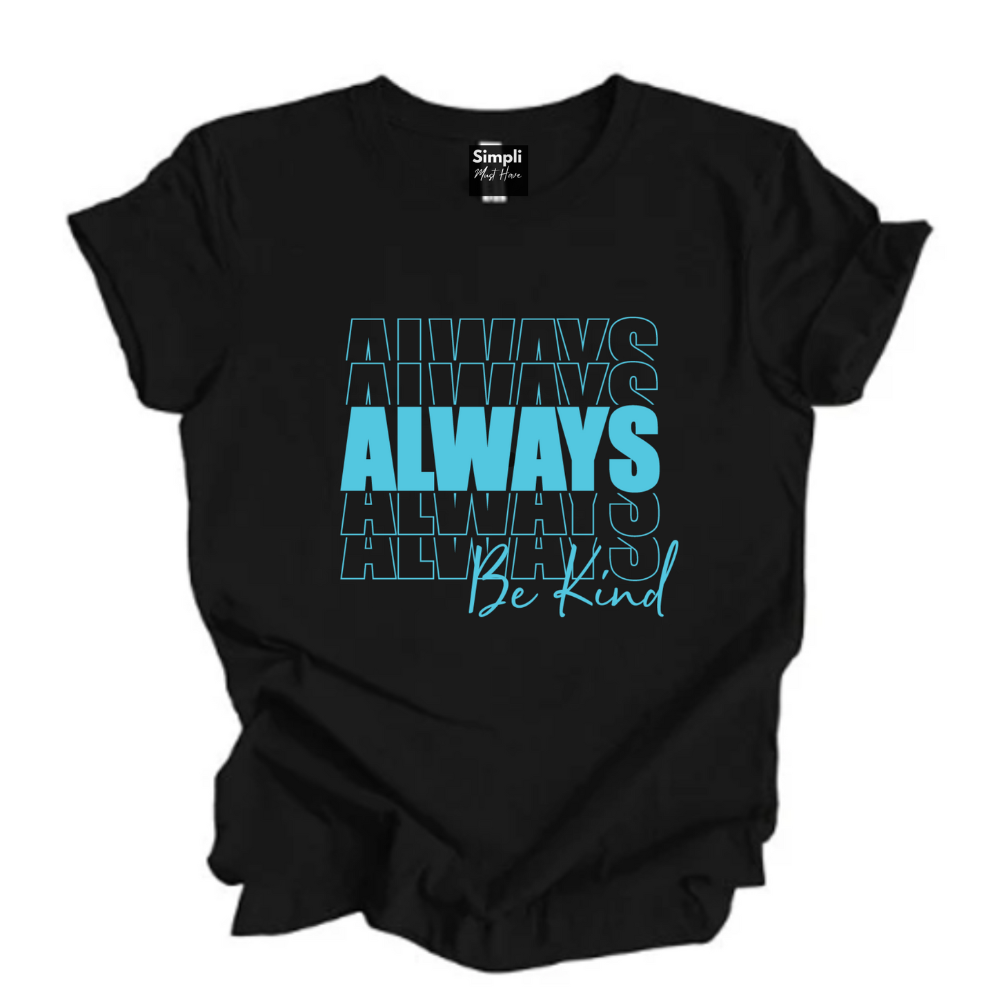 Always Be Kind Tshirt