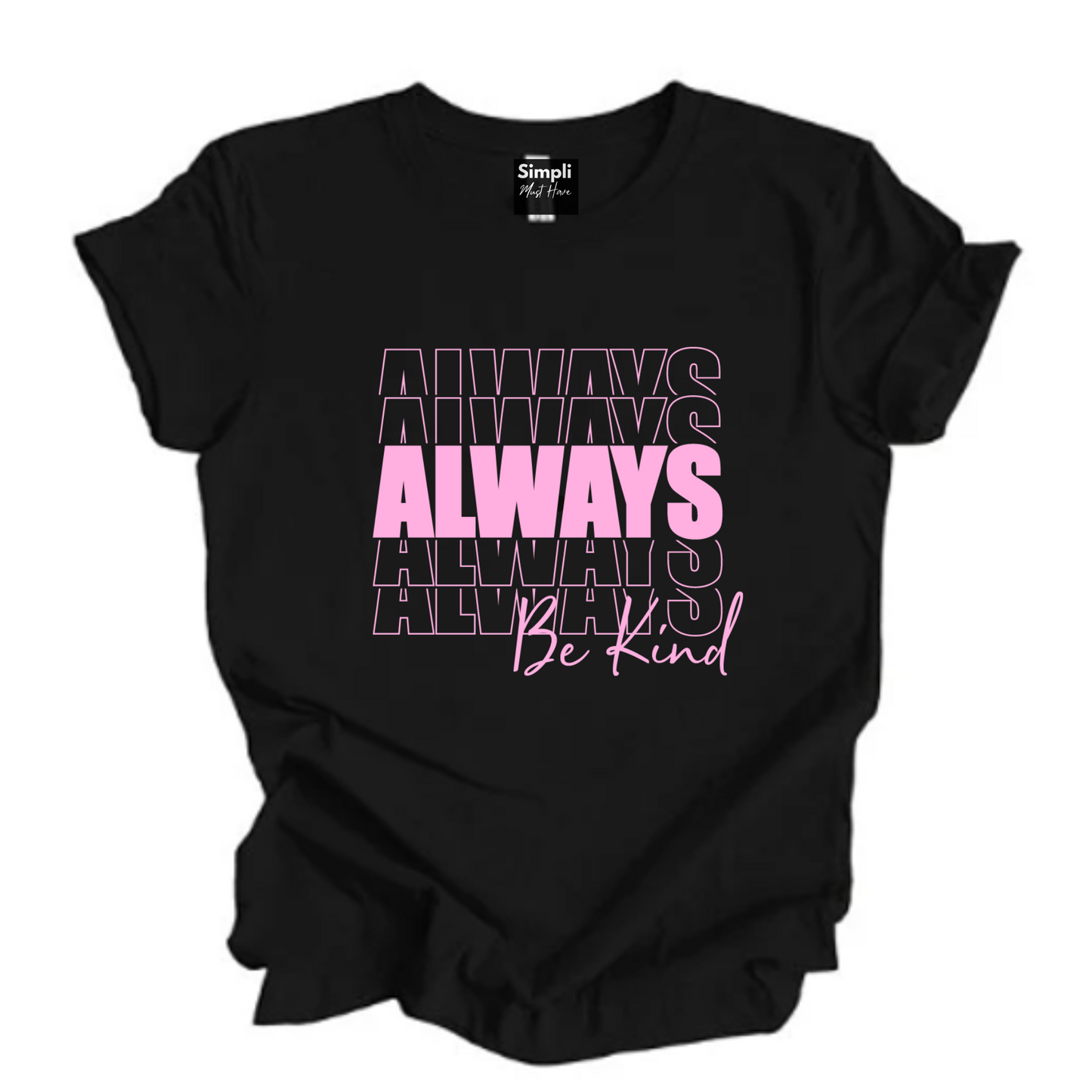 Always Be Kind Tshirt