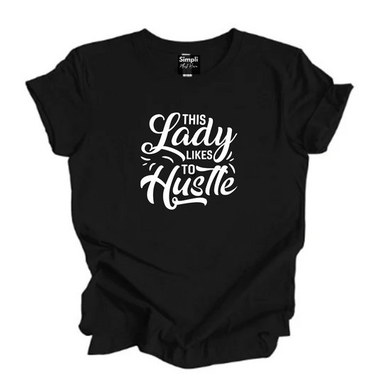 This Lady Likes to Hustle Tshirt
