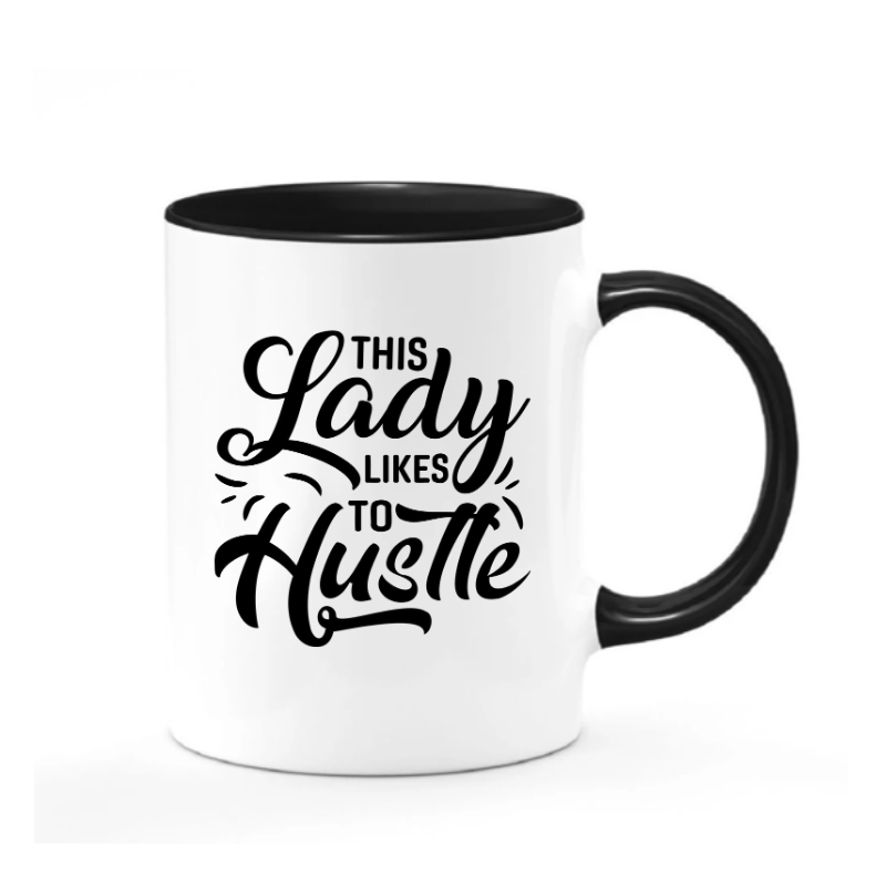 This Lady Like to Hustle Mug