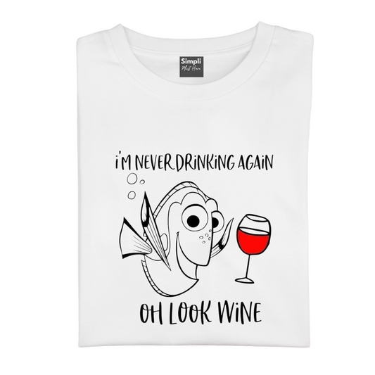 I'm Never Drinking Again Look Wine Tshirt