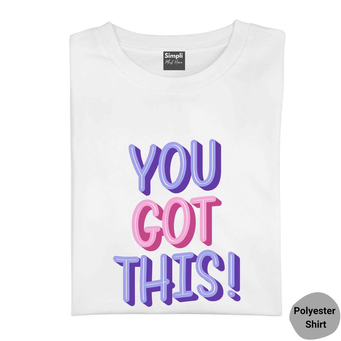 You Got This Tshirt