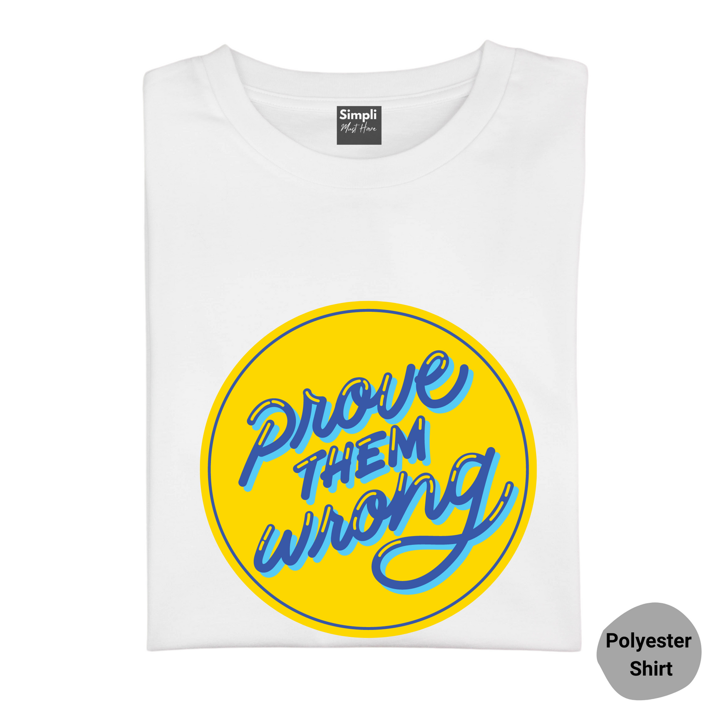 Prove them Wrong Tshirt