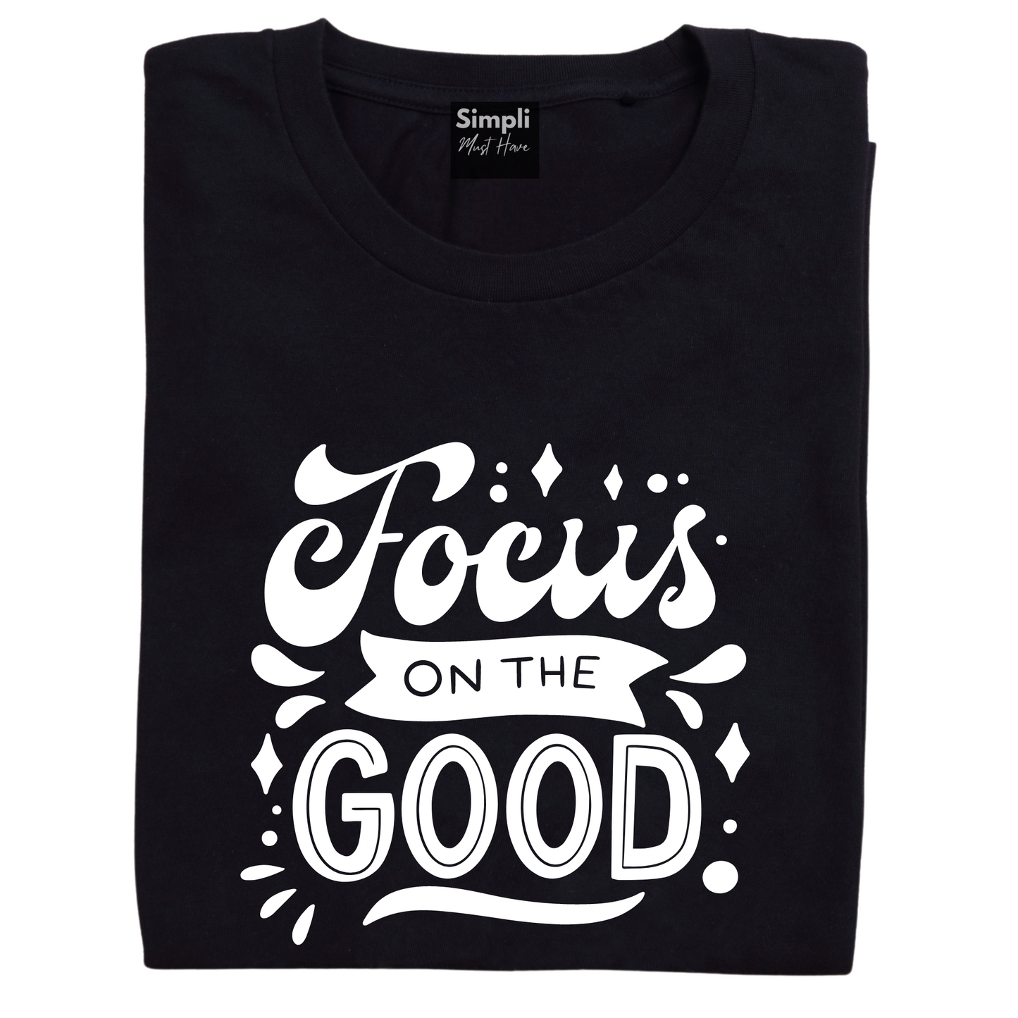 Focus on the Good Tshirt