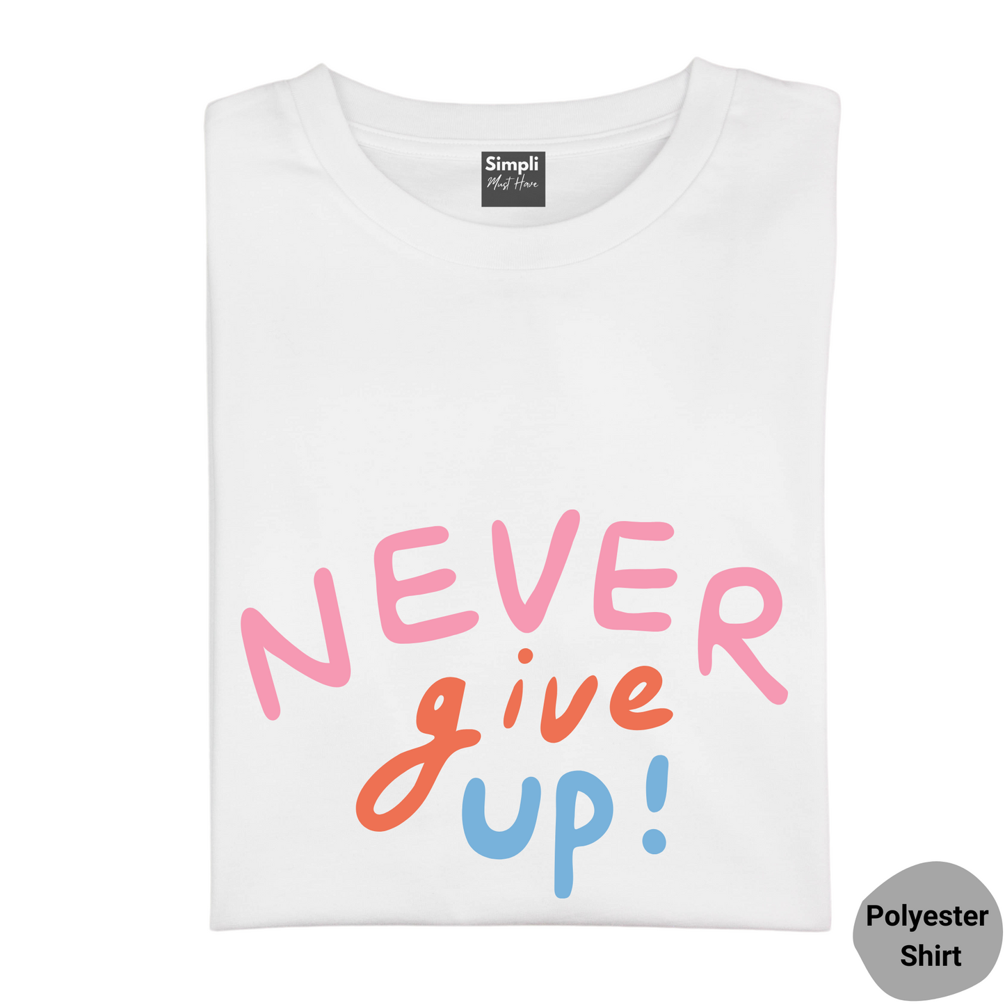 Never Give Up Tshirt
