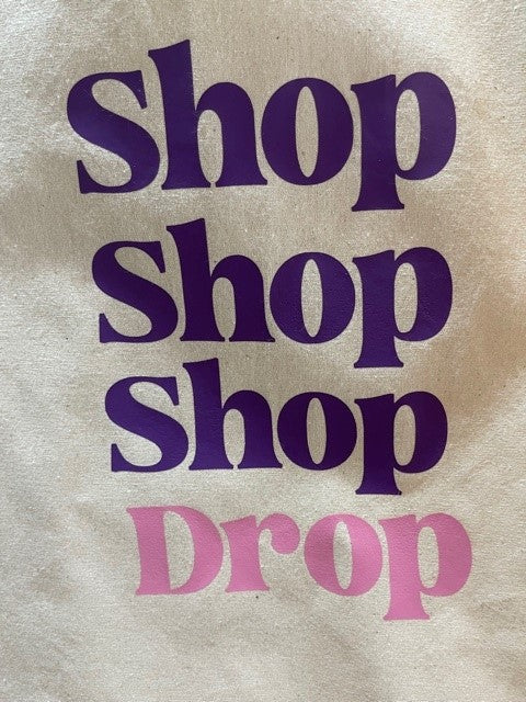 Shop Shop Shop Drop Tote Bag