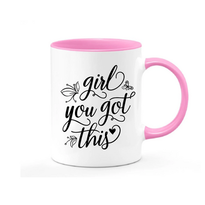 Girl You Got This Mug
