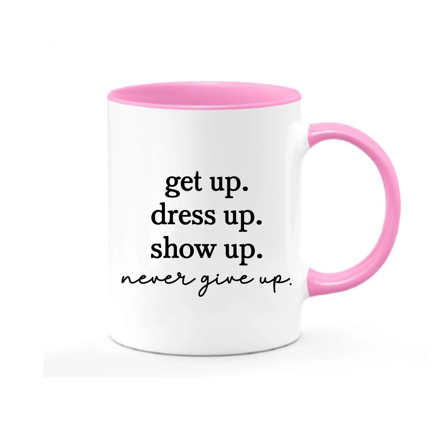 Get Up Never Give Up Mug
