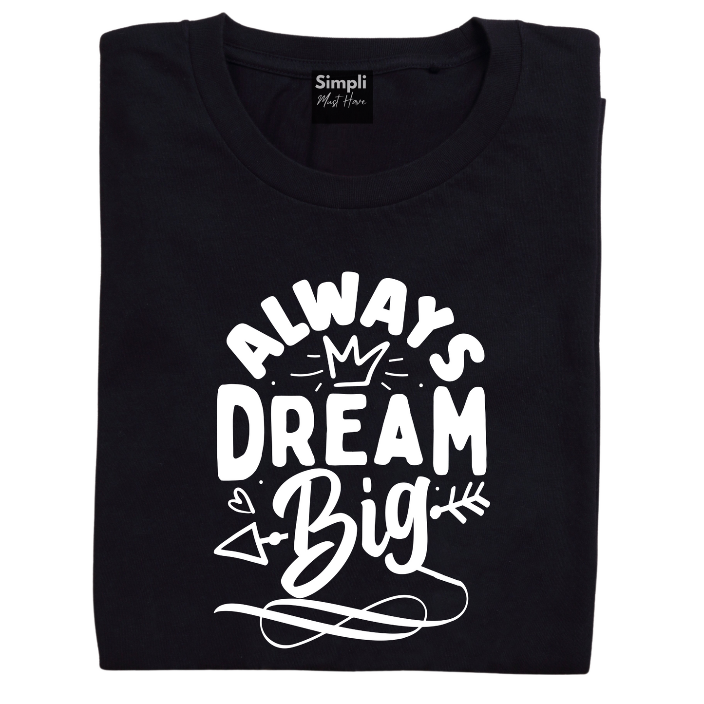 Always Dream Big Tshirt