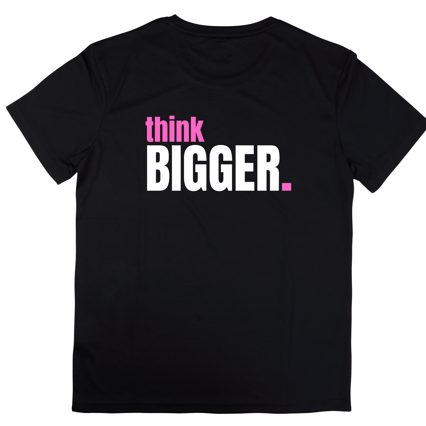 Think BIGGER Tshirt