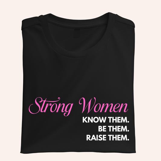 Strong Women Tshirt