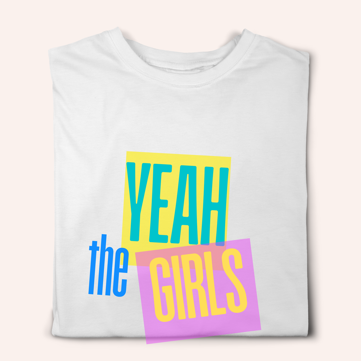 Yeah the Girls Tshirt