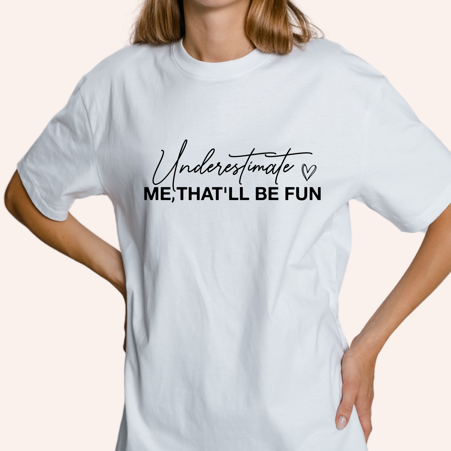 Underestimate Me Tshirt