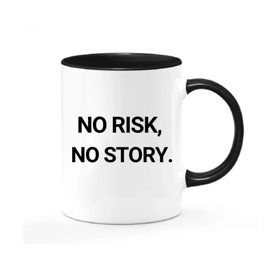 No Risk No Story Mug