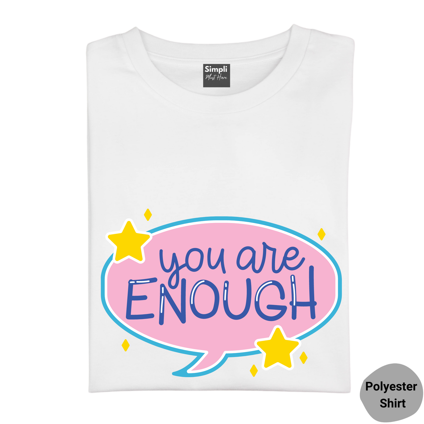 You are Enough Tshirt
