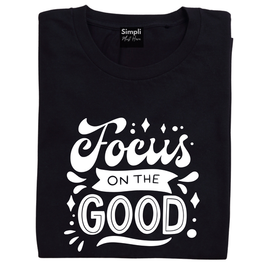 Focus on the Good Tshirt