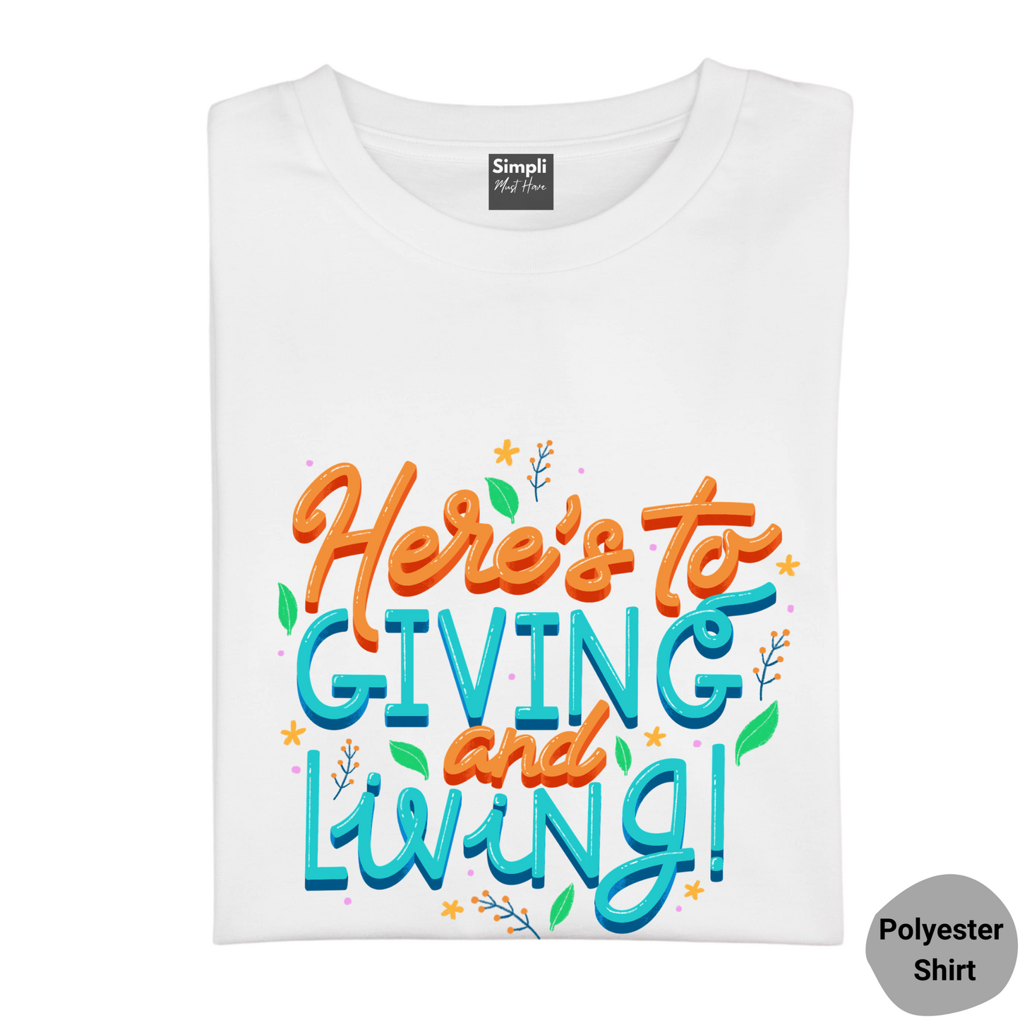 Here's to Giving & Living Tshirt
